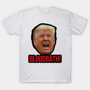 Trump Bloodbath T-Shirt